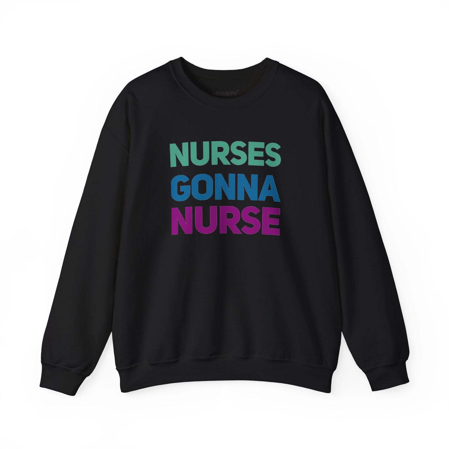 Nurses Gonna Nurse Sweater