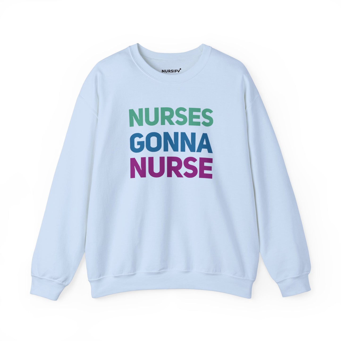 Nurses Gonna Nurse Sweater