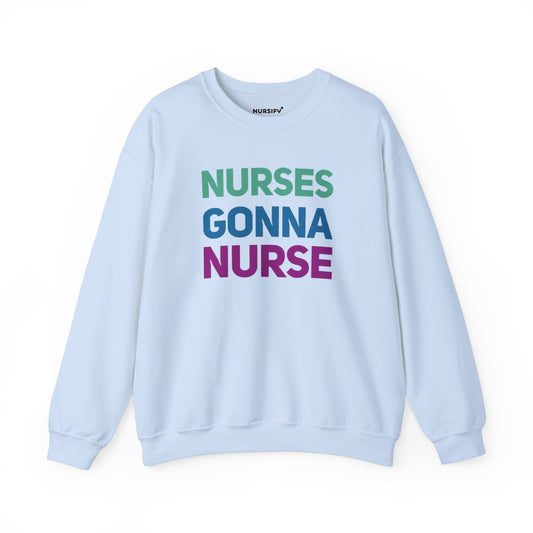 Nurses Gonna Nurse Sweater
