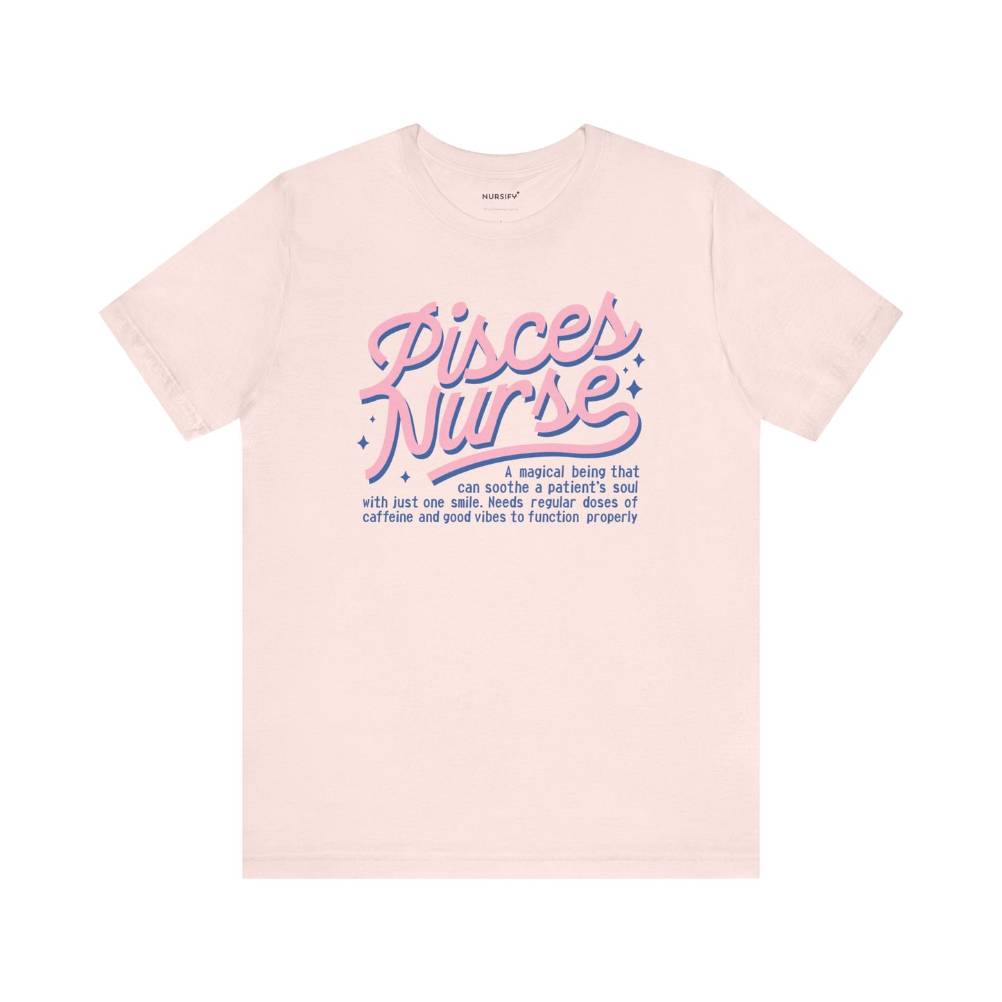 Pisces Nurse Typography T-shirt, Gift for Magical Nurse, Caffeine Lover, Good Vibes Tee, Unisex Jersey Shirt