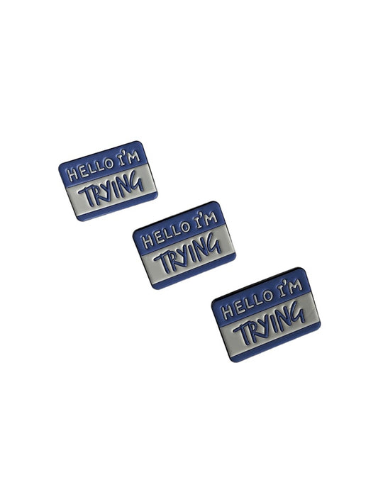 HELLO I'M TRYING ENAMEL PIN, Student Pin, Trying, Effort, Student Gift