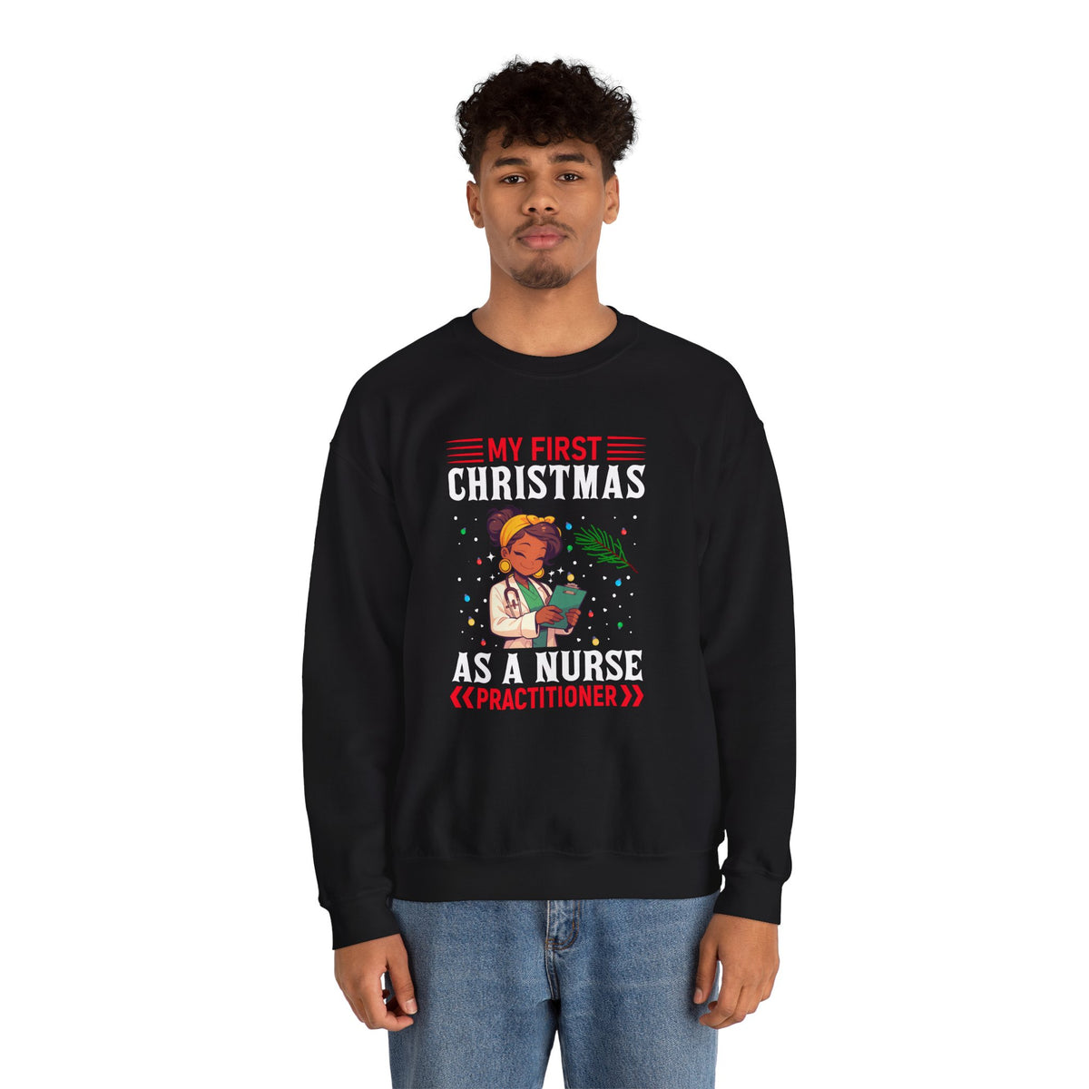 My First Christmas as a Nurse Practitioner Sweatshirt, Portrait