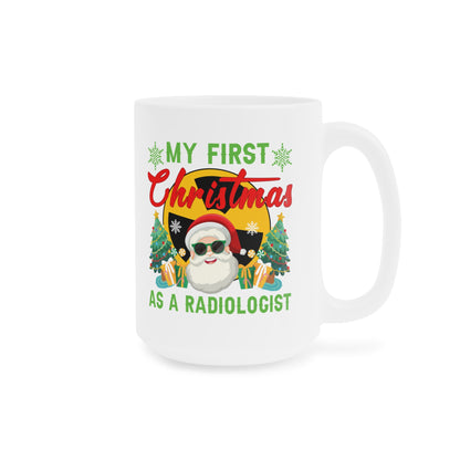 My First Christmas as a Radiologist Mug