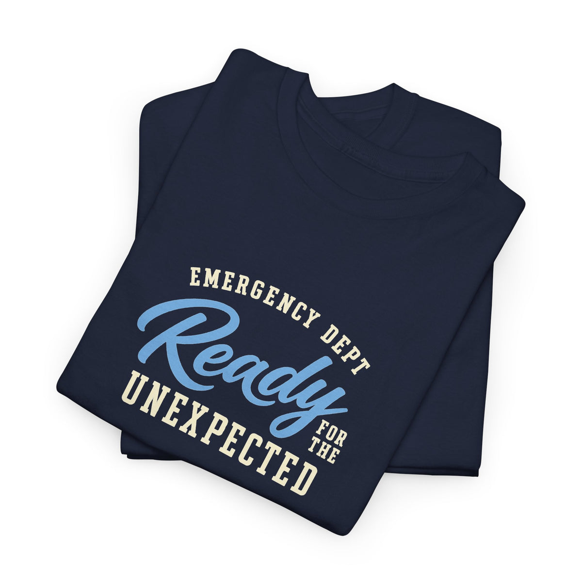 Folded view of navy Ready for the Unexpected emergency department unisex shirt