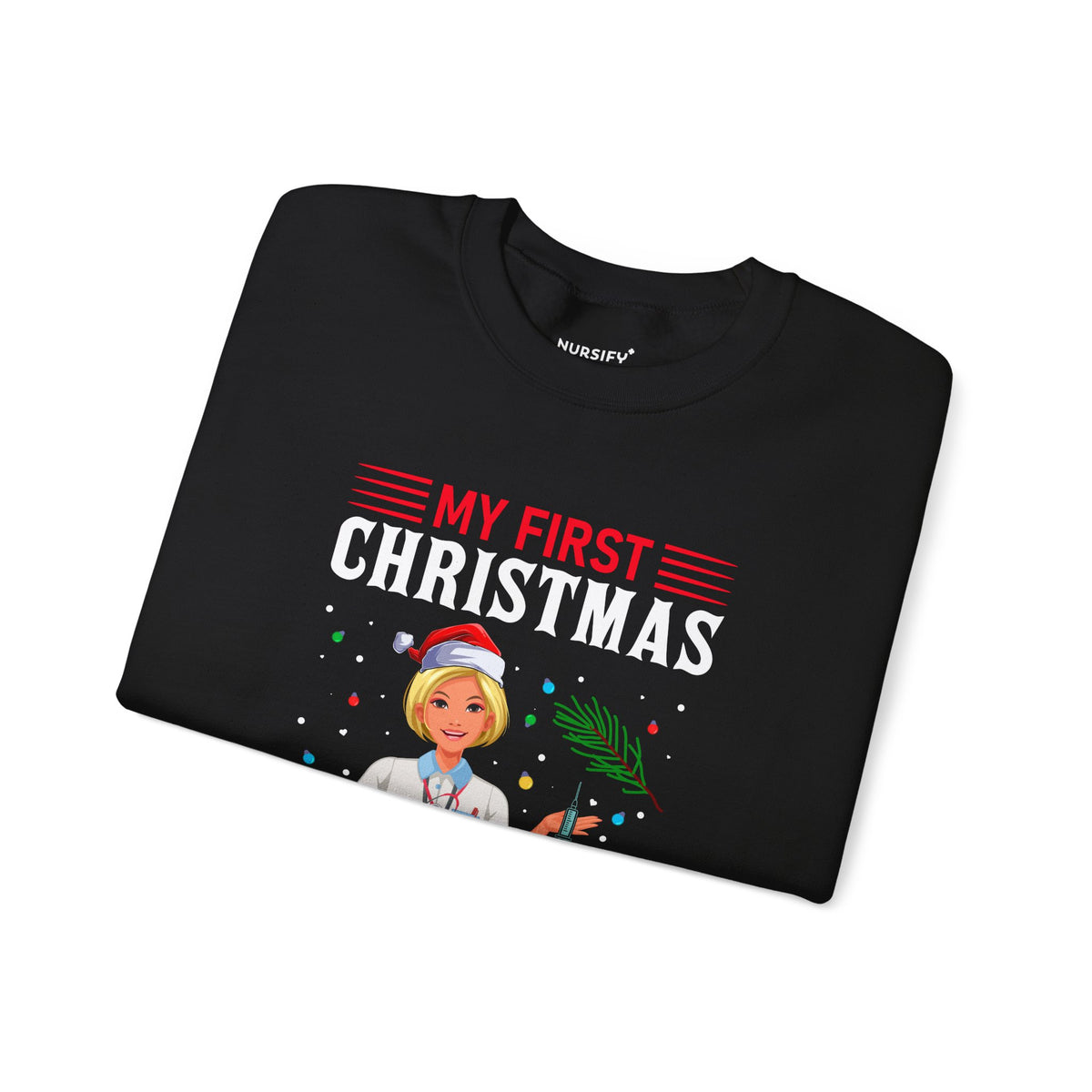 My First Christmas as a Nurse Practitioner Sweatshirt, Santa Hat