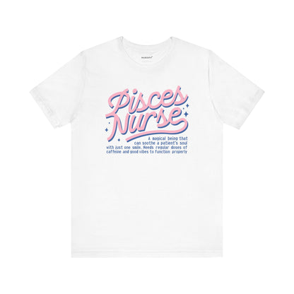 Pisces Nurse Typography T-shirt, Gift for Magical Nurse, Caffeine Lover, Good Vibes Tee, Unisex Jersey Shirt