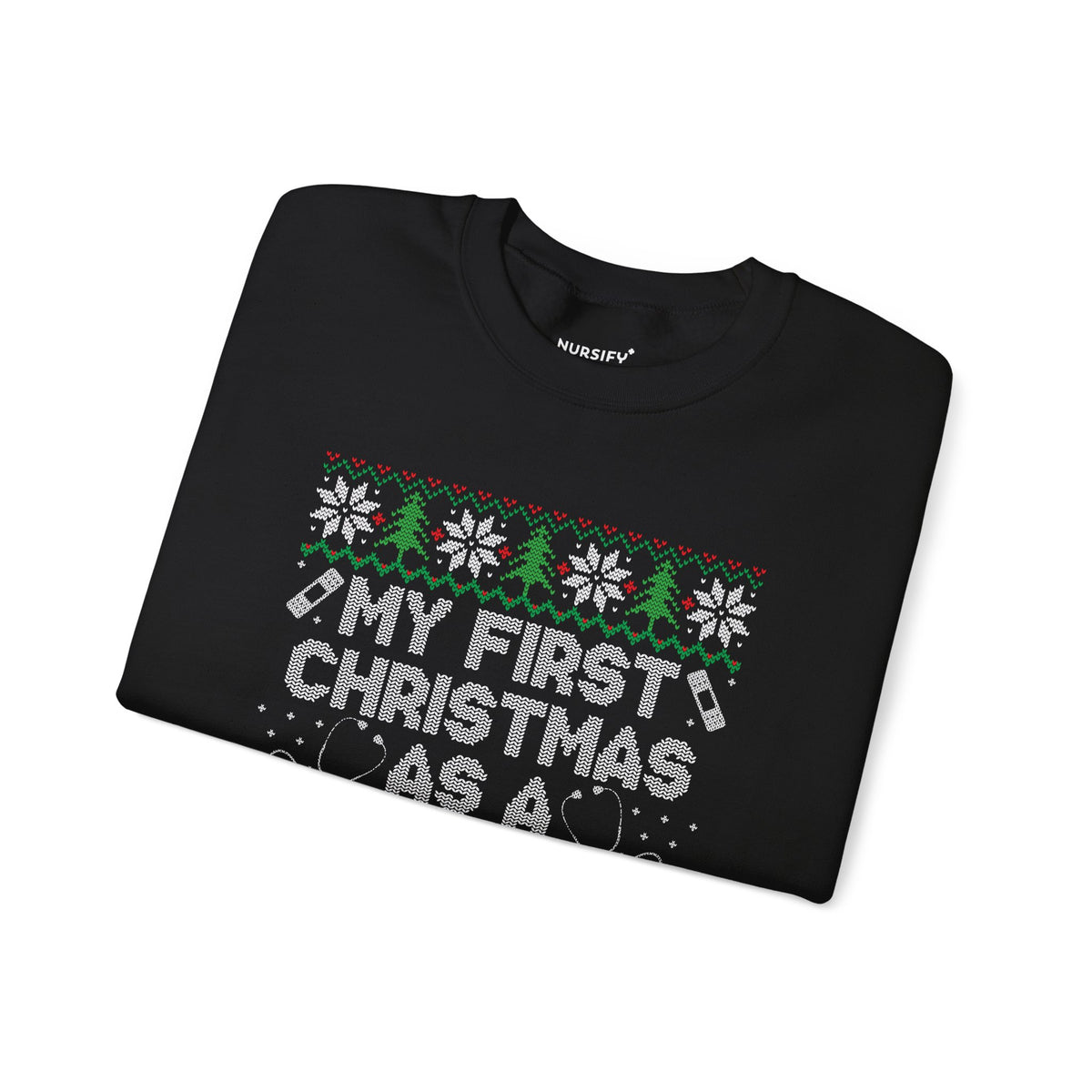 My First Christmas as a Nurse Sweatshirt, Christmas Trees