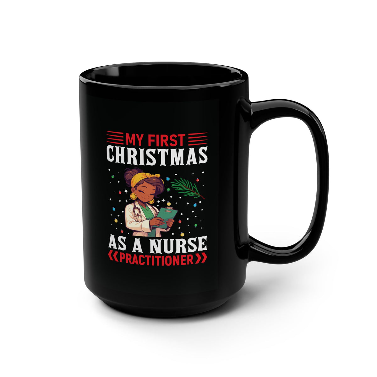 My First Christmas as a Nurse Practitioner Black Mug, Illustrated Portrait