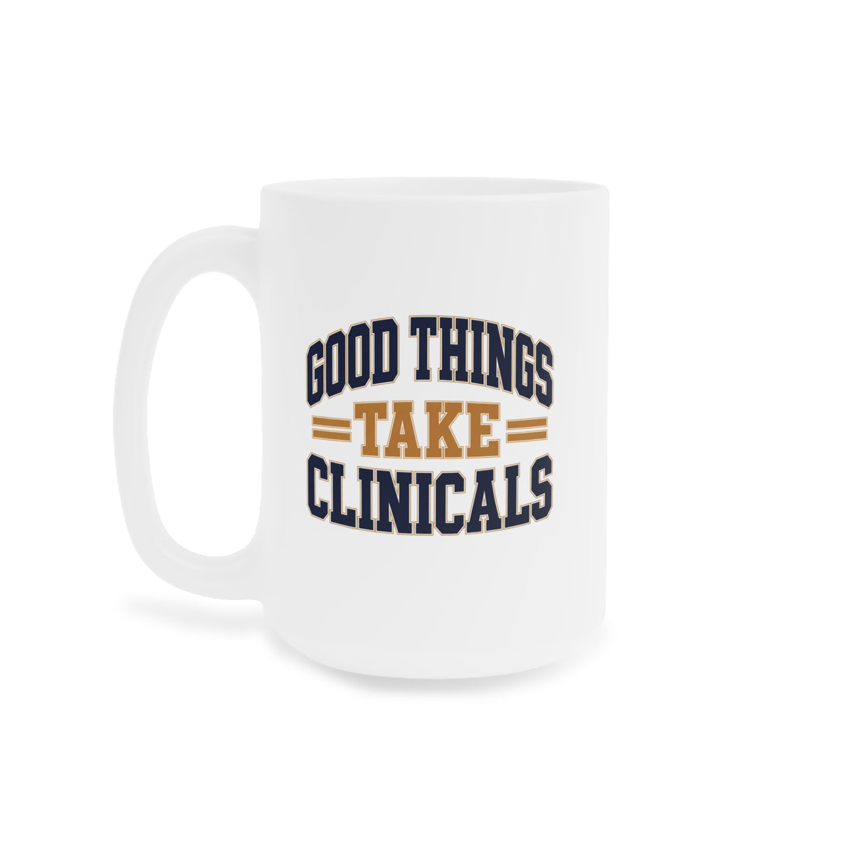 Good Things Take Clinicals Mug, Collegiate Navy, 15 oz, centred supplier side view