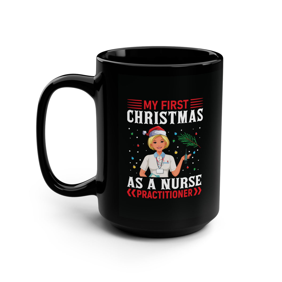 My First Christmas as a Nurse Practitioner Black Mug, Santa Hat Portrait