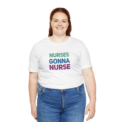 Nurses Gonna Nurse Graphic Tee