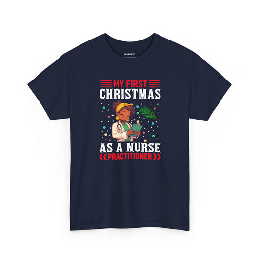 My First Christmas as a Nurse Practitioner T-Shirt, Portrait
