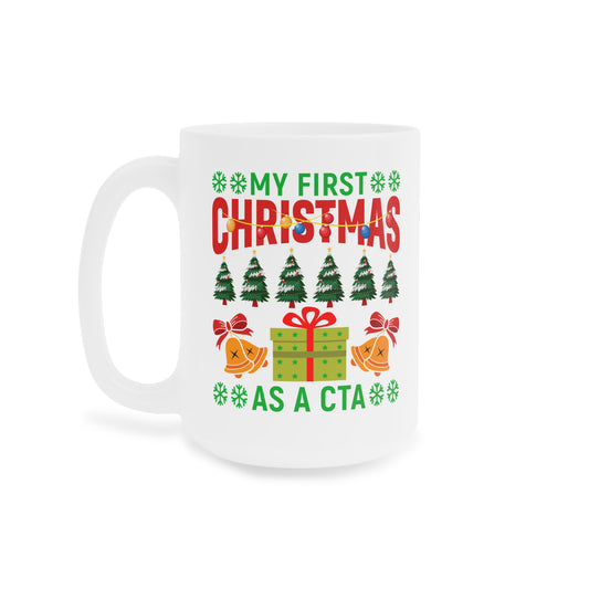 My First Christmas as a CTA Mug