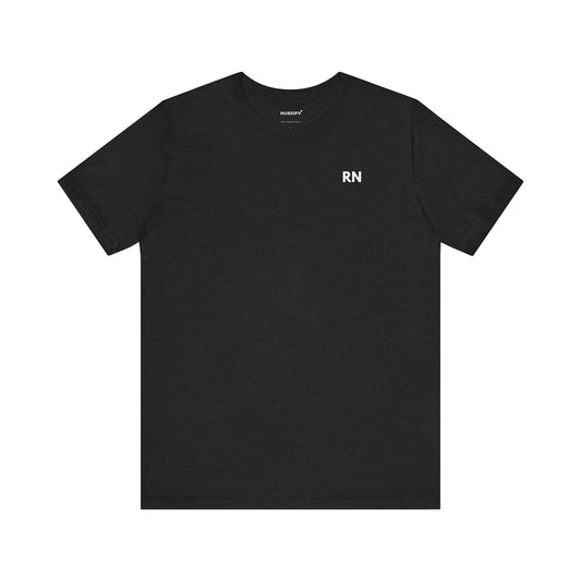 Minimalist RN T-shirt - Unisex Tee