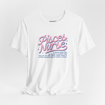 Pisces Nurse Tee | Zodiac Nurse Gift