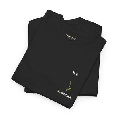 We Remember Shirt, Minimal Botanical Remembrance Tee, Black Gildan Cotton Shirt