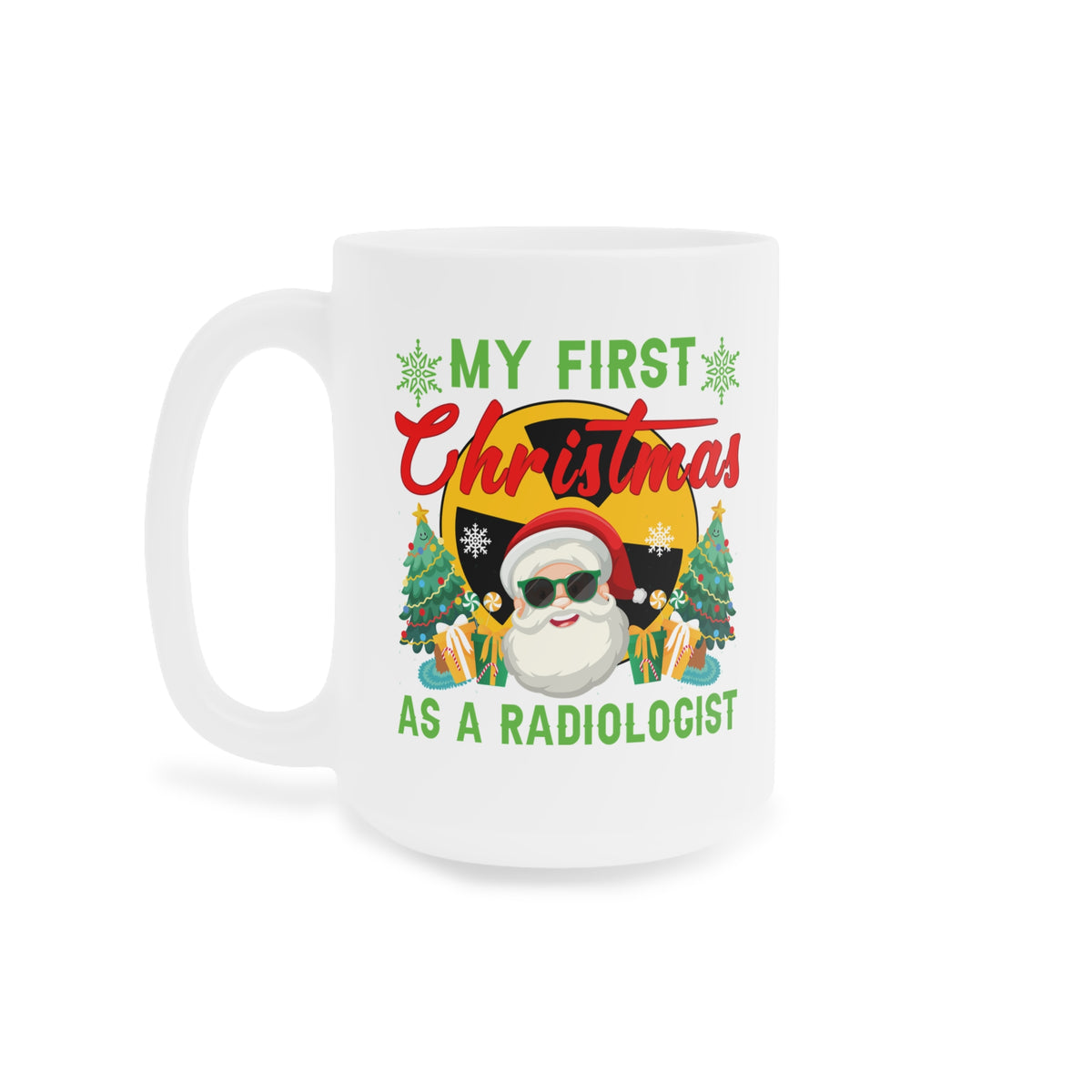 My First Christmas as a Radiologist Mug