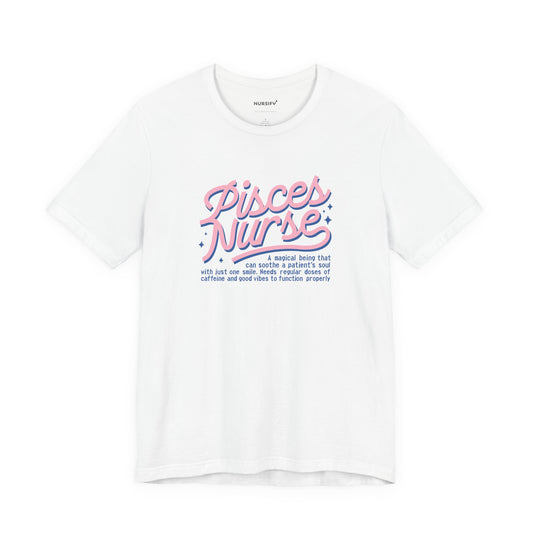 Pisces Nurse Tee | Zodiac Nurse Gift