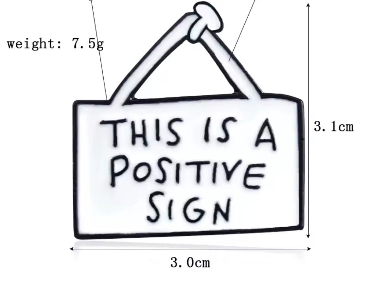 Hand-drawn sign with text 'THIS IS A POSITIVE SIGN' and measurements on a white background