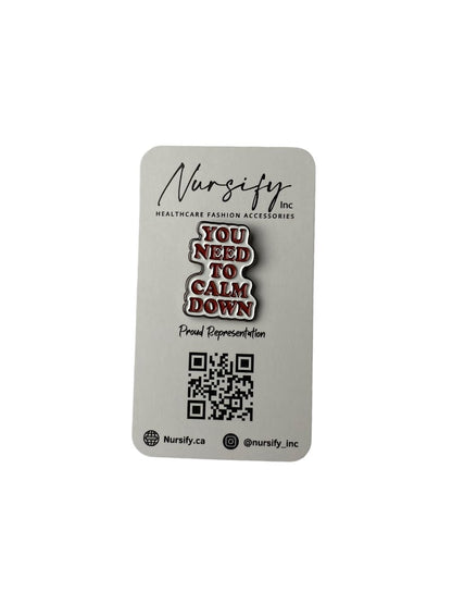You Need to Calm Down Enamel Pin | Quote Pin