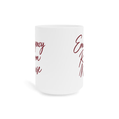 Emergency Room Nurse burgundy script white 15 oz mug, front view