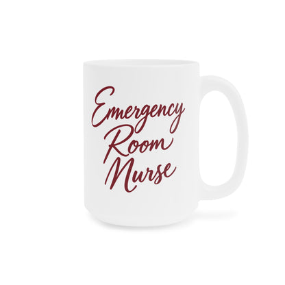 Emergency Room Nurse burgundy script white 15 oz mug, right view