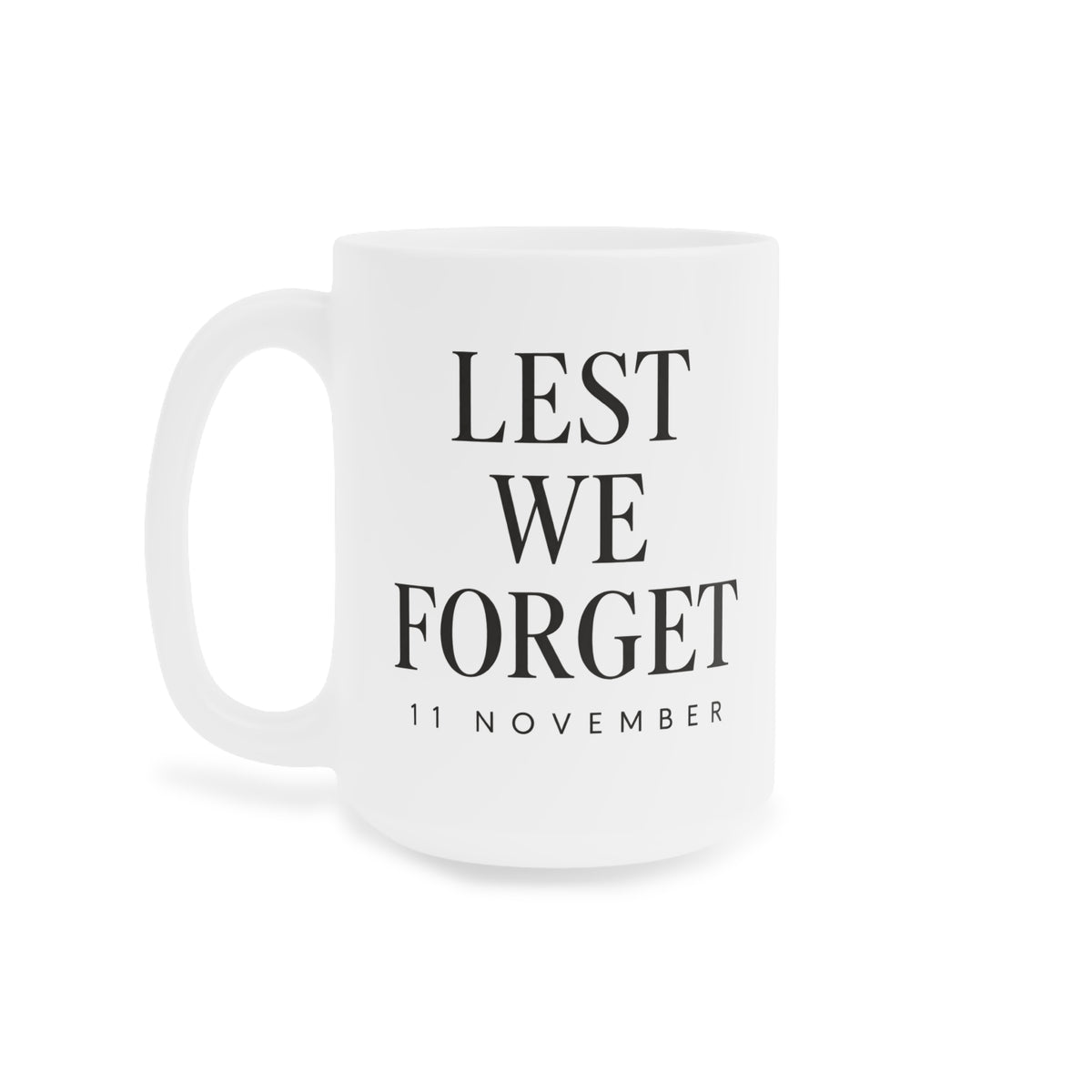 Lest We Forget 11 November white 15 oz mug, centered design on left side
